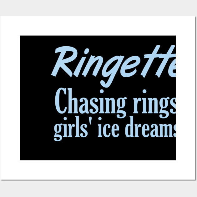 Ringette - Chasing rings, girls' ice dreams. Wall Art by DacDibac